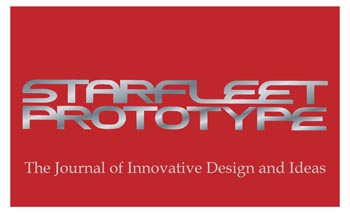 Starfleet Prototype: The Journal of Innovative Design and Ideas