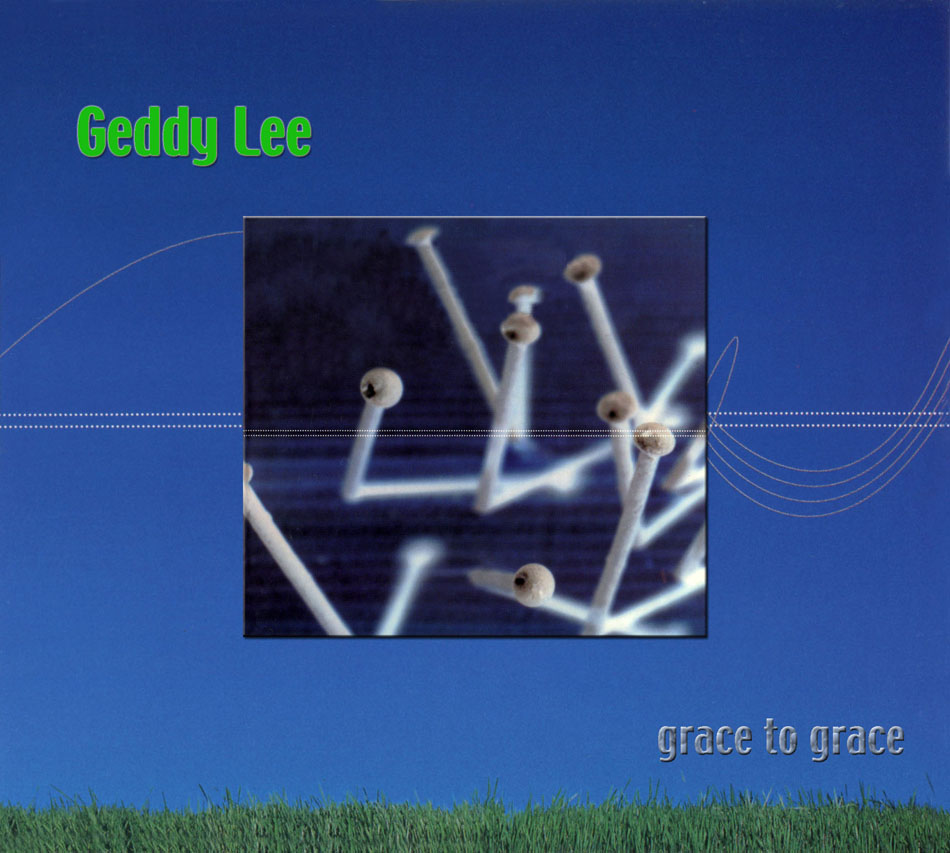 Geddy Lee: Grace to Grace