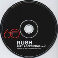Rush - The Larger Bowl