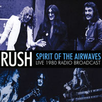 Rush: Spirit of the Airwaves: Live 1980 Radio Broadcast