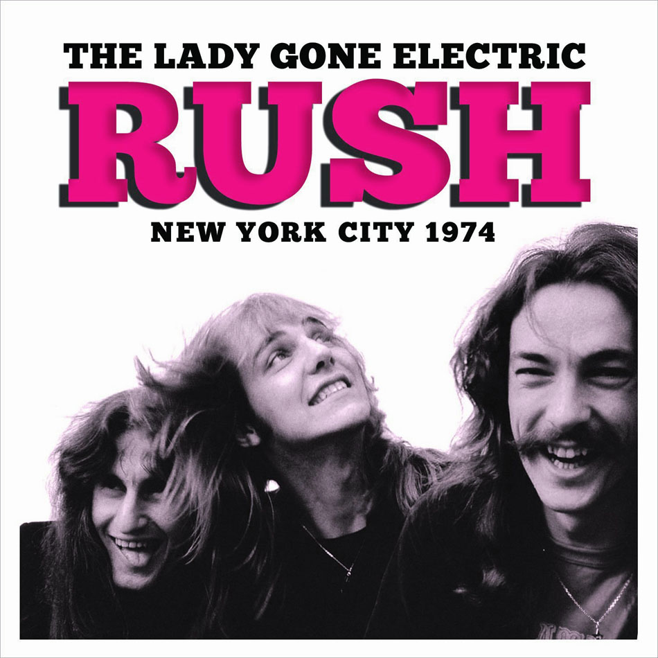 Rush The Lady Gone Electric Live 1974 Radio Broadcast Coming in April