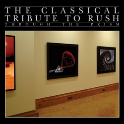 Through the Prism: The Classical Tribute to Rush
