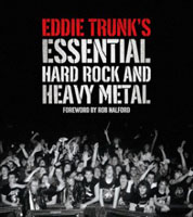 Eddie Trunk's Essential Hard Rock and Heavy Metal