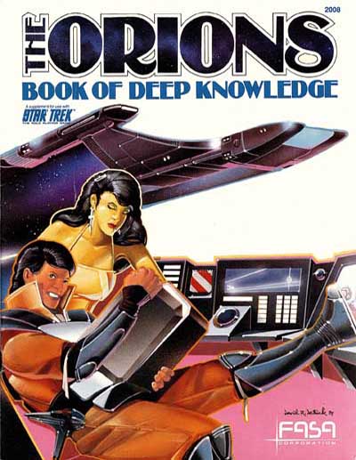 Star Trek RPG: The Orions - Book of Deep Knowledge (FASA 2007)