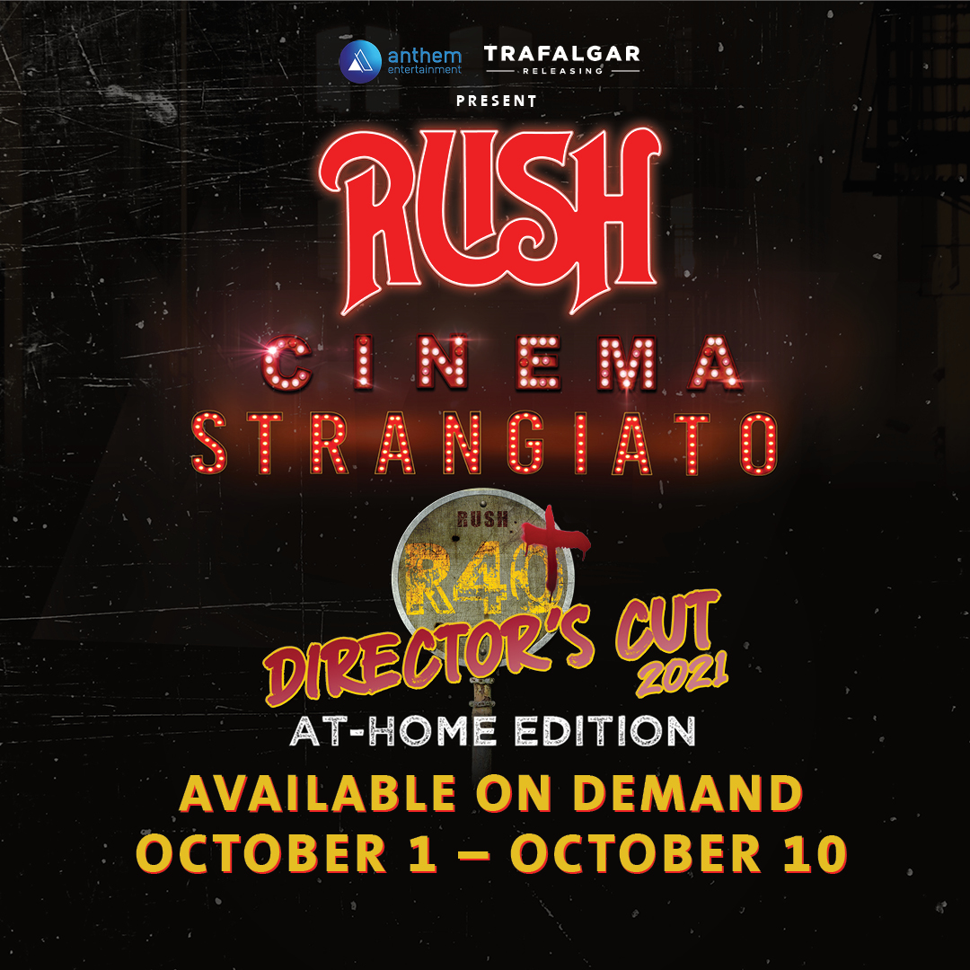 Rush Cinema Strangiato Director's Cut 2021 Streaming Edition Coming October 1st