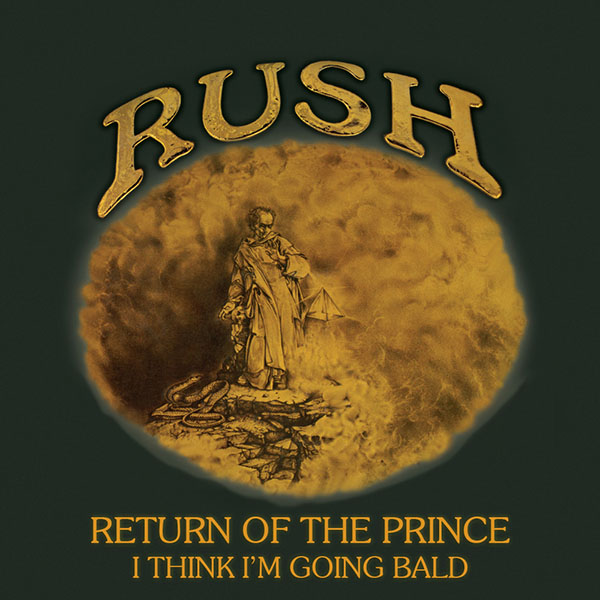 Rush: Return of the Prince / I Think I'm Going Bald 45RPM Vinyl