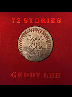 72 Stories: From the Baseball Collection of Geddy Lee 