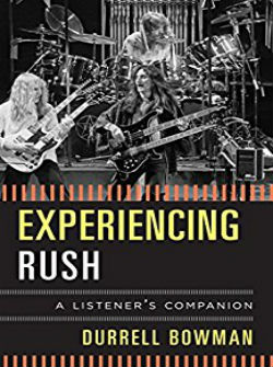 Experiencing Rush: A Listener's Companion