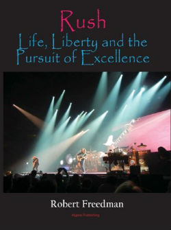 Rush: Life, Liberty, And The Pursuit Of Excellence