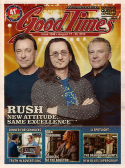 Good Times Magazine: It's A Modern Rush: Bombast, Humor, & Excellence